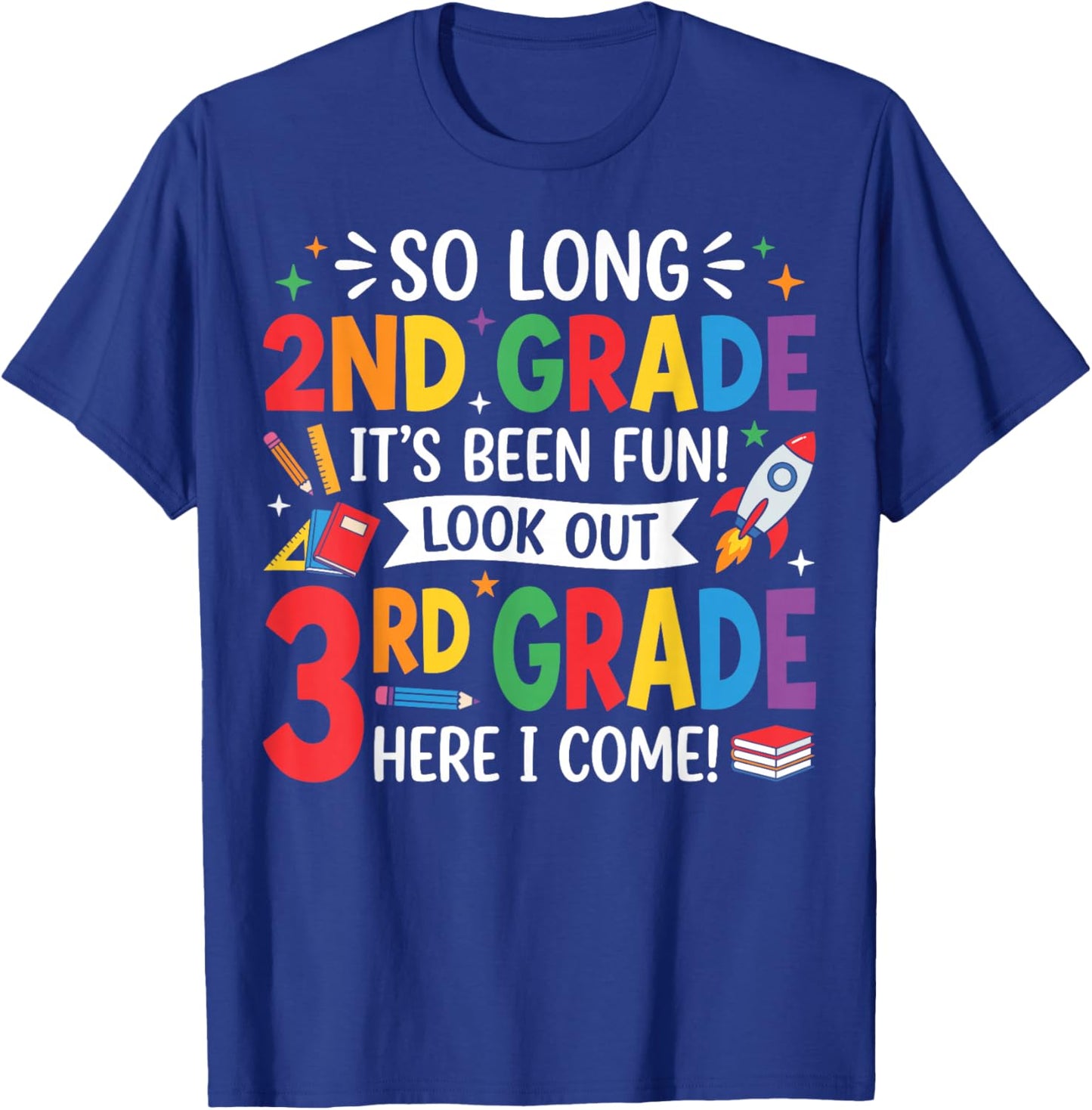 So Long 2nd Grade Fun Look Out 3rd Grade Here I Come Top Kid T-Shirt - T-Shirt | Royal