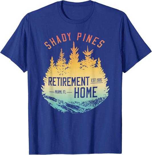 Shady Pines Retirement Est.1985 Miami Fl Home T-Shirt - T-Shirt | Royal