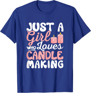 Just a Girl Who Loves Candle Making Funny Candle Maker T-Shirt - T-Shirt | Royal