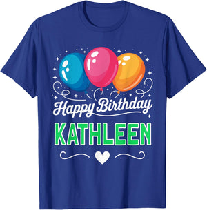 Happy Birthday Kathleen T-Shirt - T-Shirt | Royal