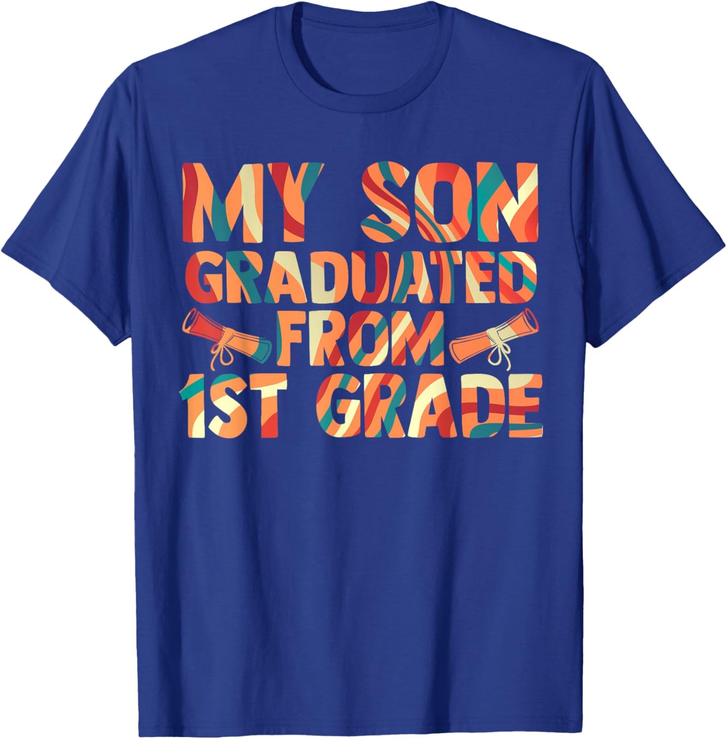 My Son Graduated From 1st Grade 1st Grade Graduation T-Shirt - T-Shirt | Royal