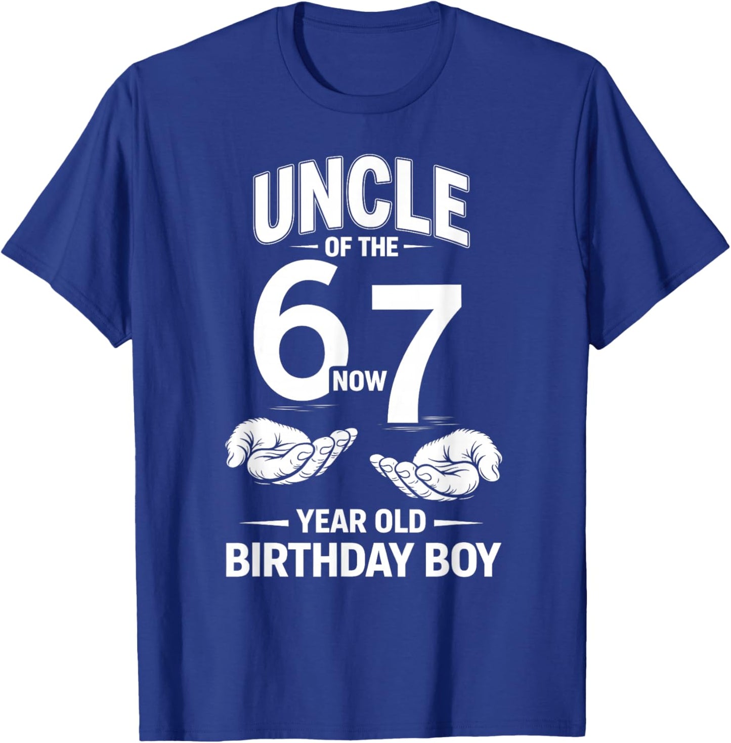 7 Year Old Birthday I was 6 Now I'm 7 67 Meme Uncle T-Shirt - T-Shirt | Royal