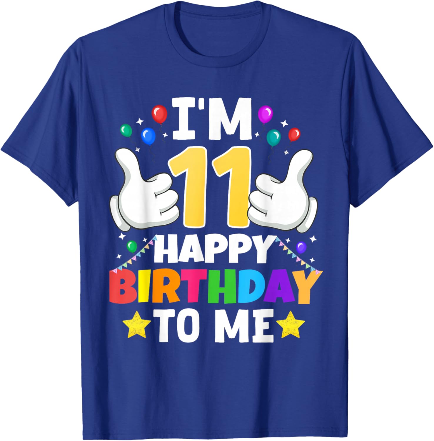 11 Year Old Gifts I'm 11 Happy Birthday to Me 11th Birthday T-Shirt - T-Shirt | Royal