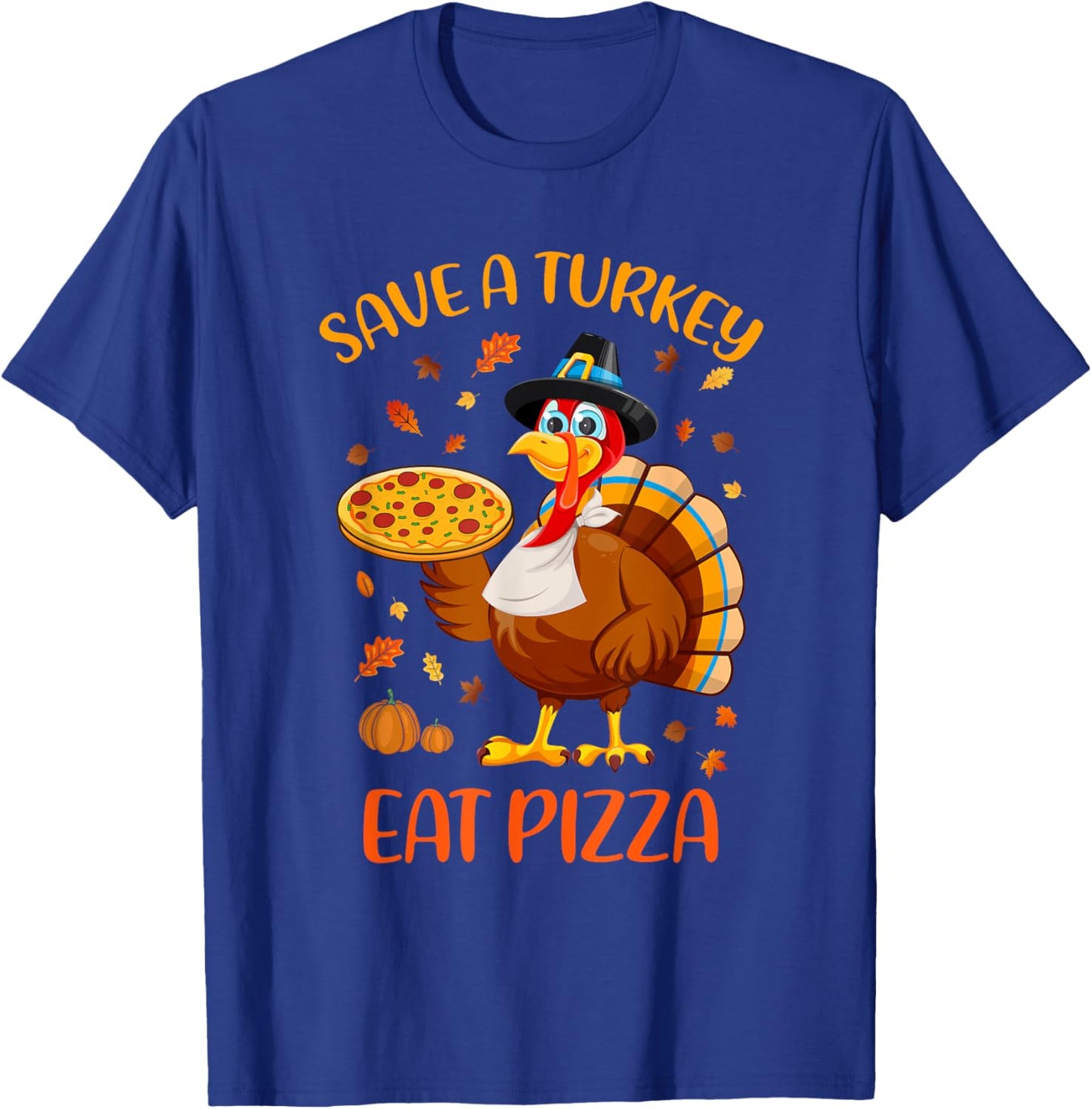 Save A Turkey Eat Pizza Funny Thanksgiving Men Women Kids T-Shirt - T-Shirt | Royal
