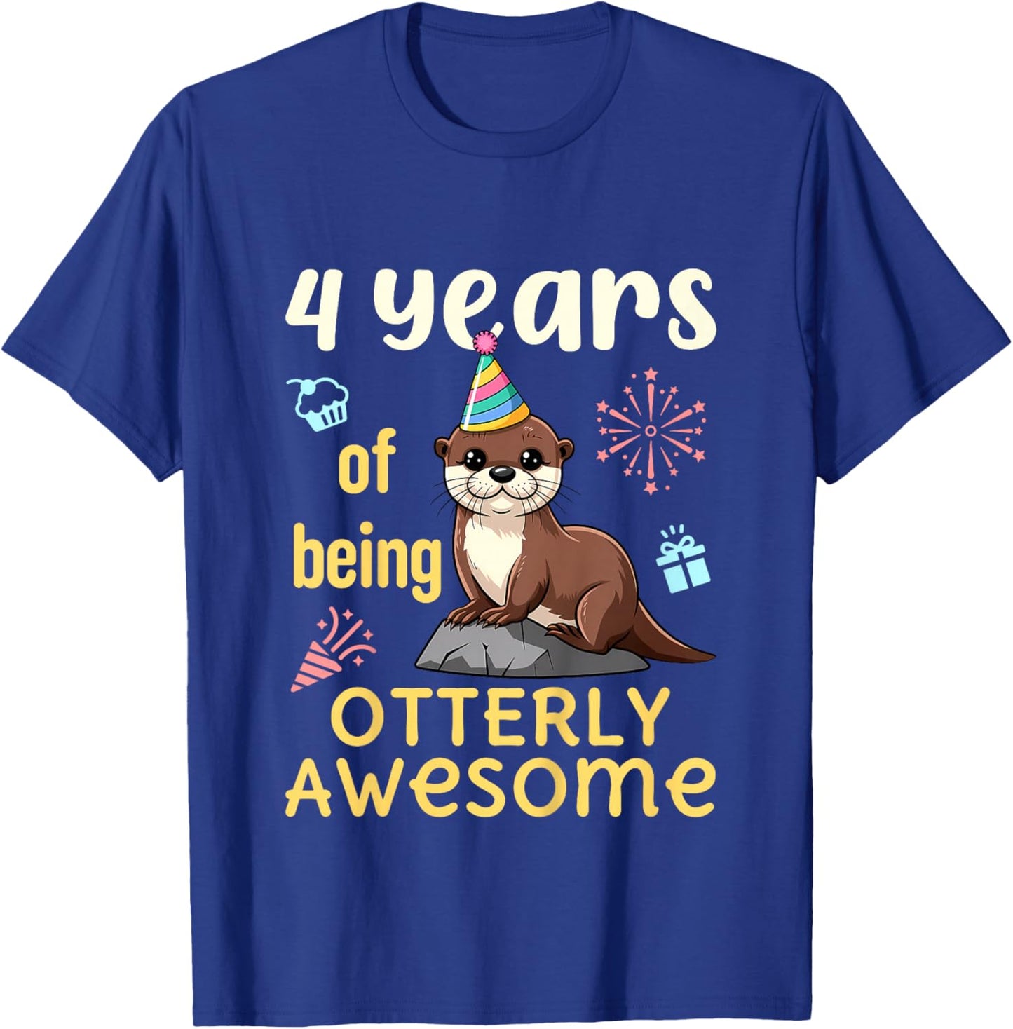 Otter Birthday 4th Kids 4 Years of Being Otterly Awesome T-Shirt - T-Shirt | Royal