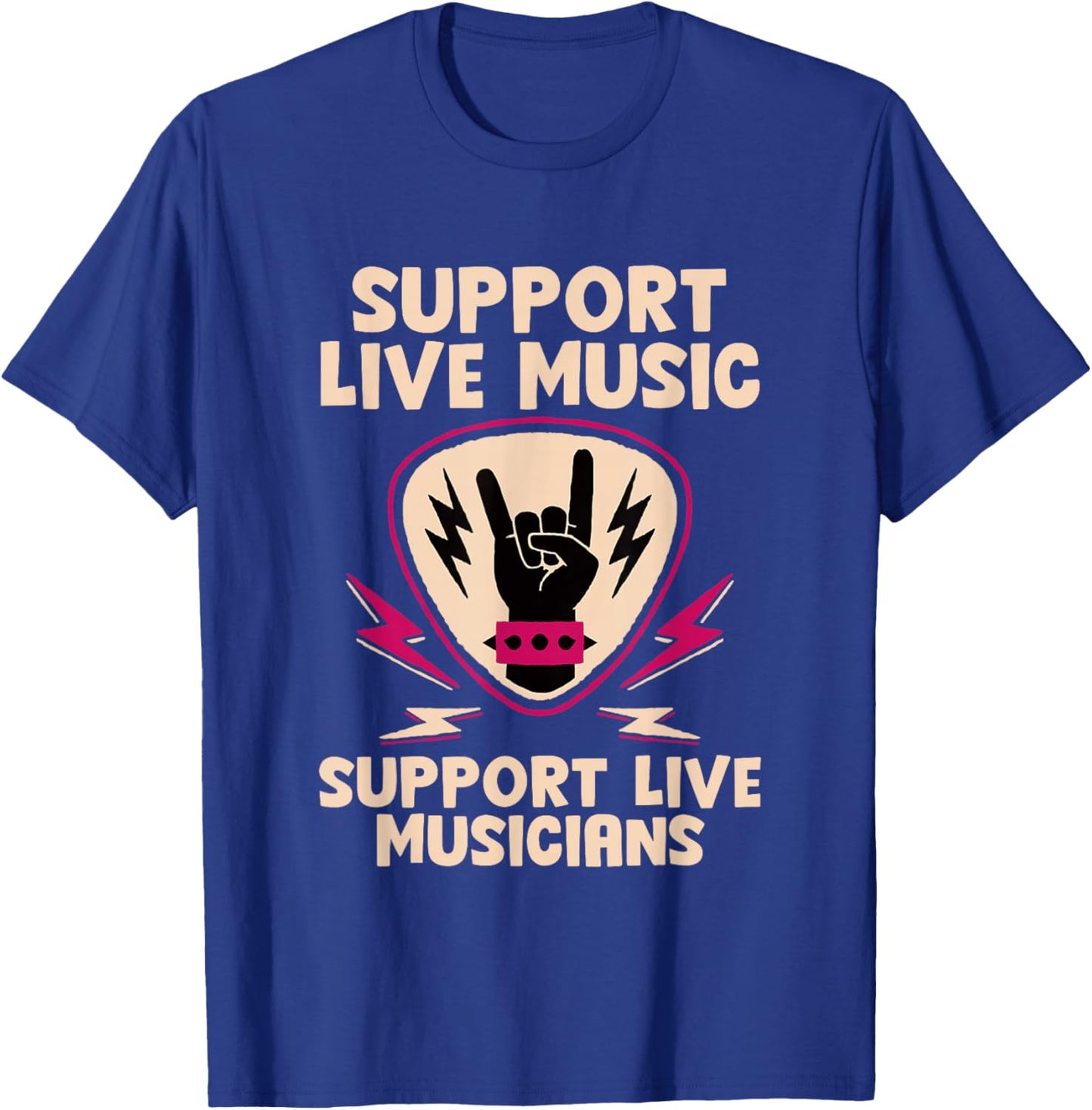 Support Live Music Support Live Musicians Band Fun T-Shirt - T-Shirt | Royal