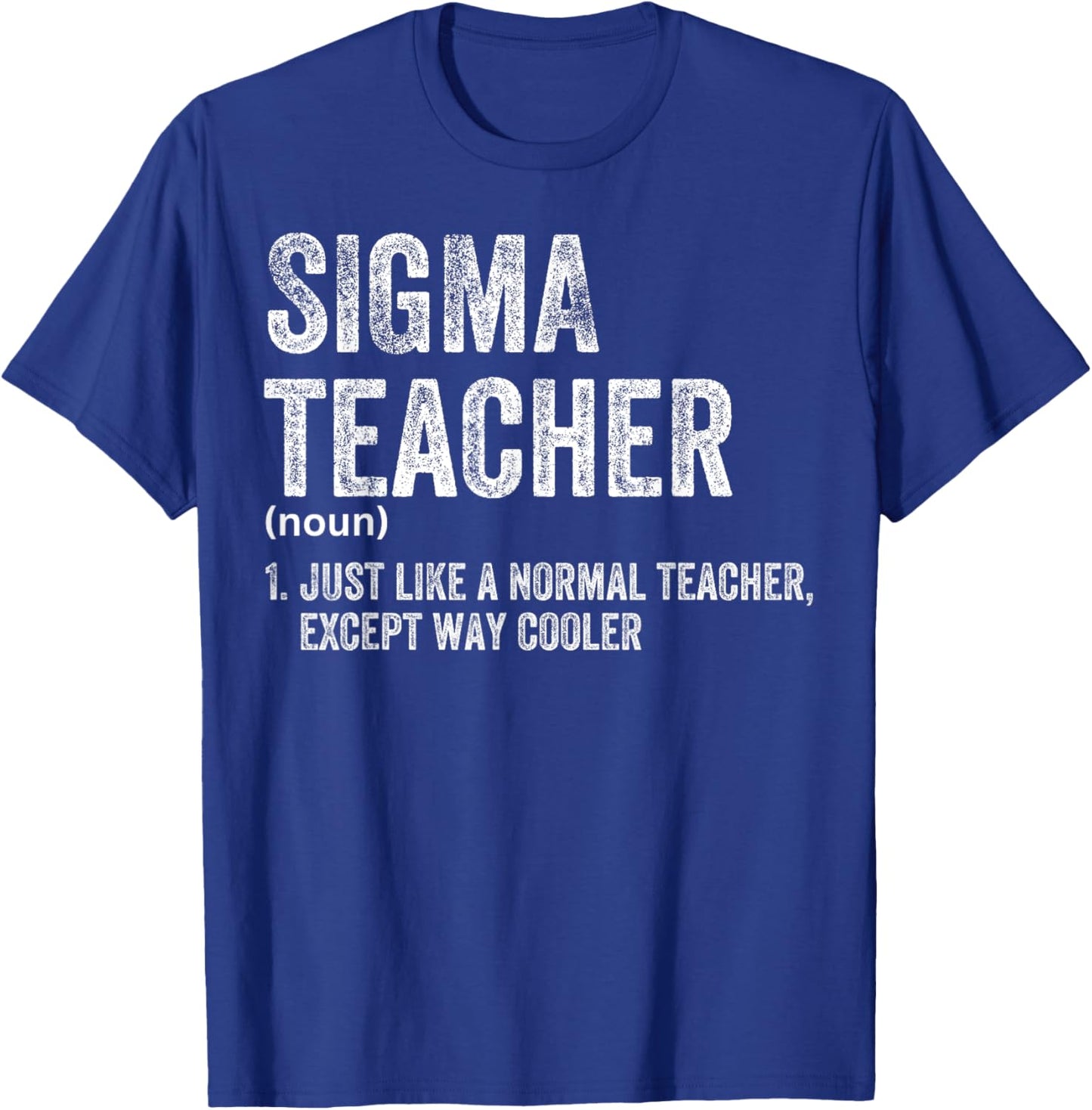 Sigma Teacher Funny Meme Sigma T-Shirt - T-Shirt | Royal