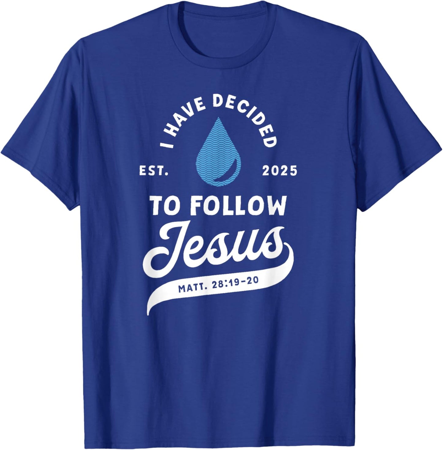 I Have Decided To Follow Jesus Baptism Apparel Christian Baptism -Kids -Adults Black Medium 6 Short Sleeve Ribbed Cuff T-Shirt - T-Shirt | Royal