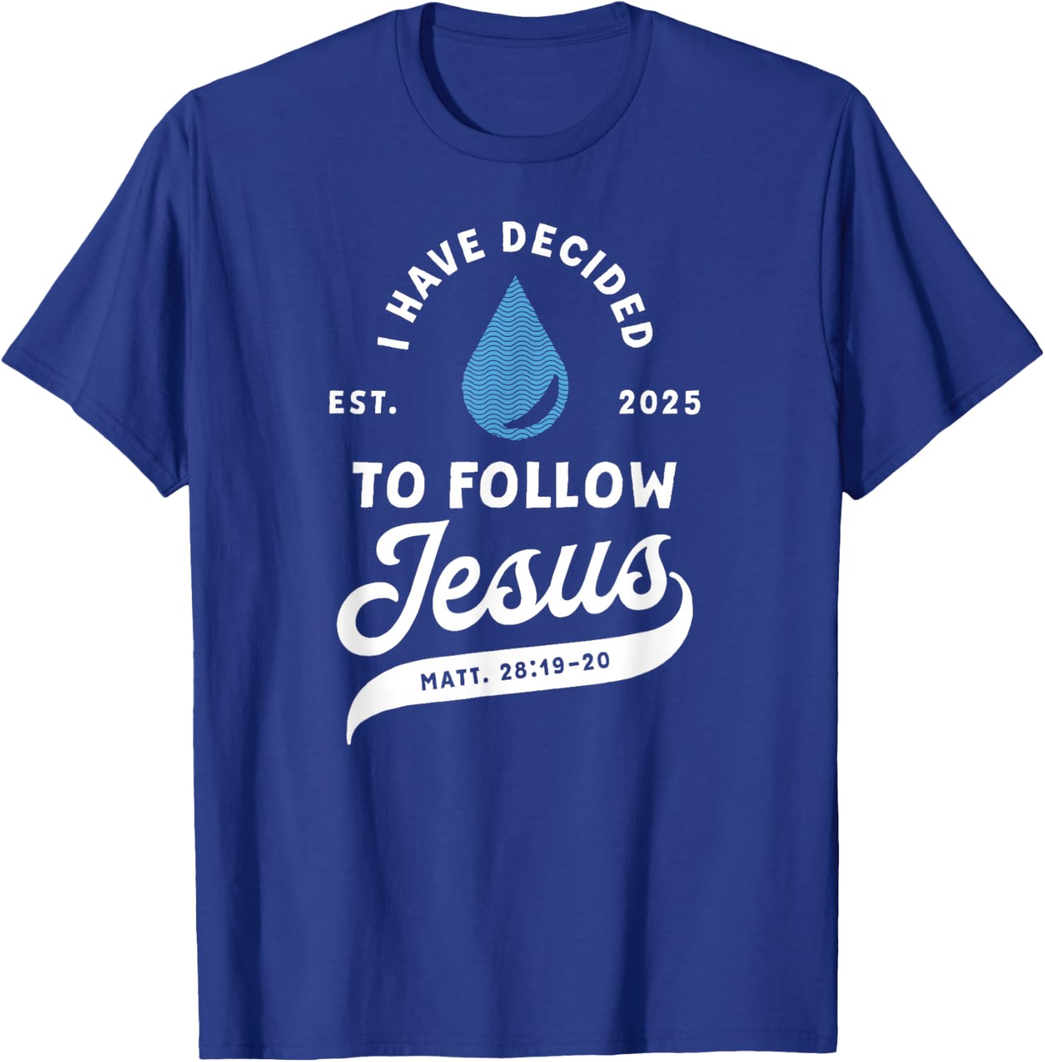 I Have Decided To Follow Jesus Baptism Apparel Christian Baptism -Kids -Adults Black Medium 6 Short Sleeve Ribbed Cuff T-Shirt - T-Shirt | Royal