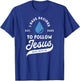 I Have Decided To Follow Jesus Baptism Apparel Christian Baptism -Kids -Adults Black Medium 6 Short Sleeve Ribbed Cuff T-Shirt - T-Shirt | Royal