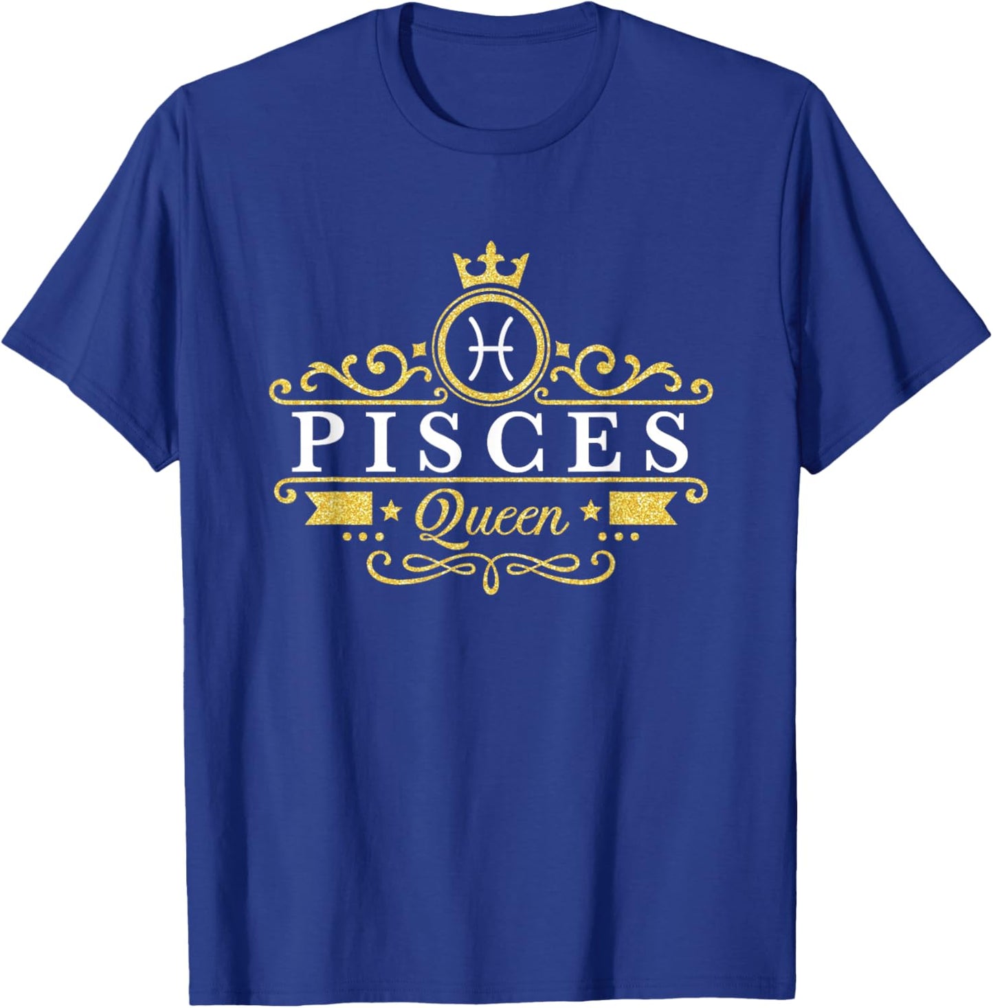 Pisces Queen Shirt Pisces Zodiac Birthday T-Shirt - T-Shirt | Royal