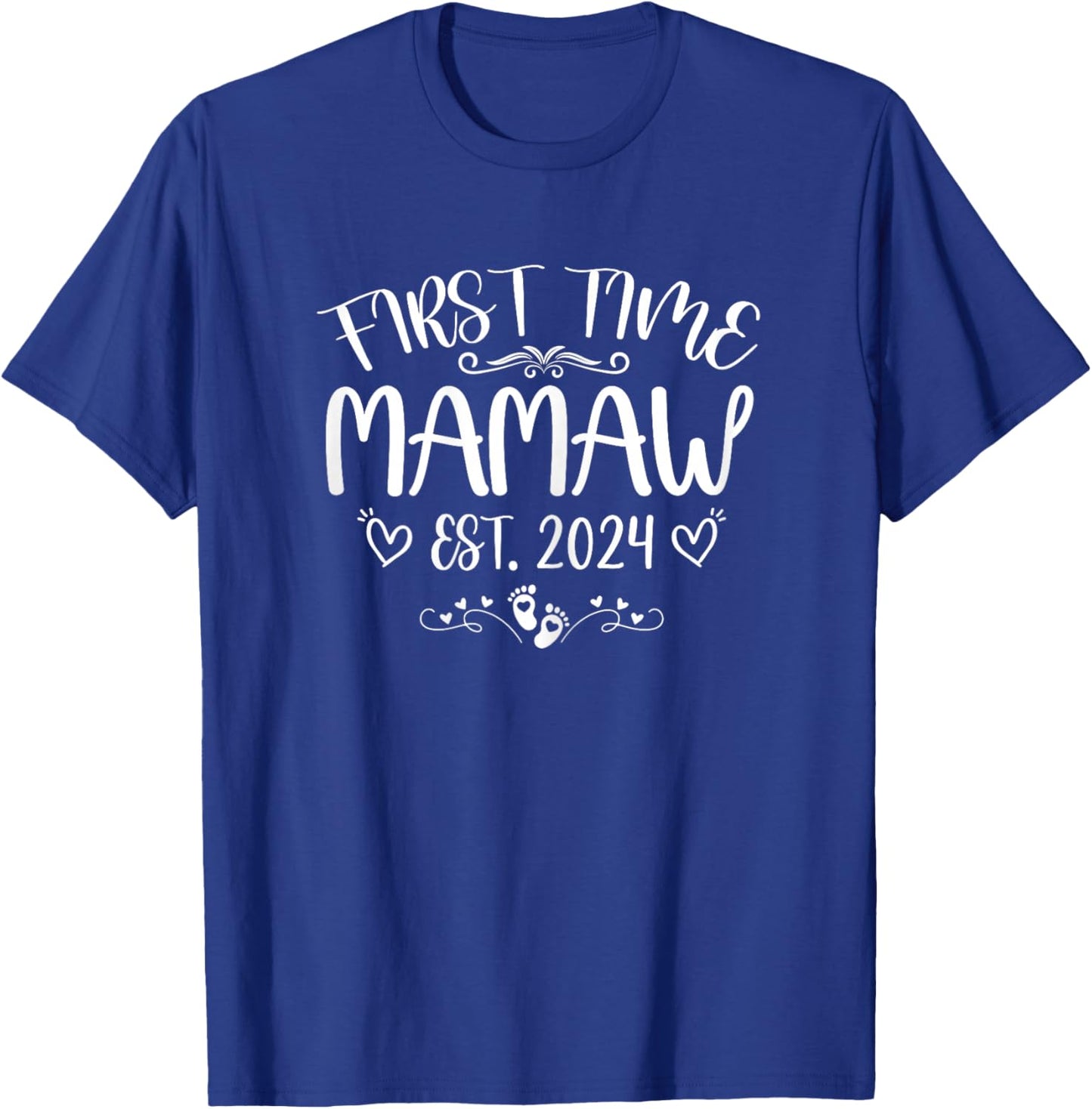 First time Mamaw Est 2024 Soon to Be Mom Mother's day T-Shirt - T-Shirt | Royal
