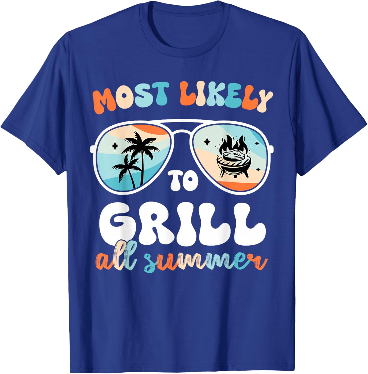 Most Likely to Grill All Summer Trip Teacher Men Women Dad T-Shirt - T-Shirt | Royal
