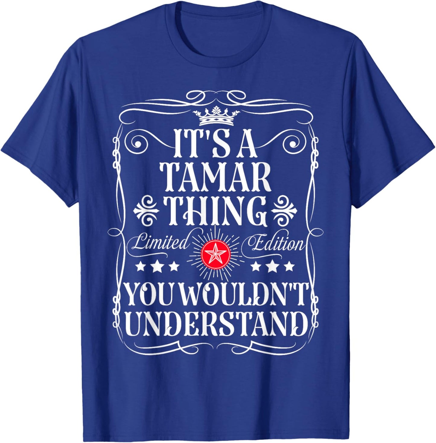 Tamar Name Its A Tamar Thing You Wouldn't Understand T-Shirt - T-Shirt | Royal