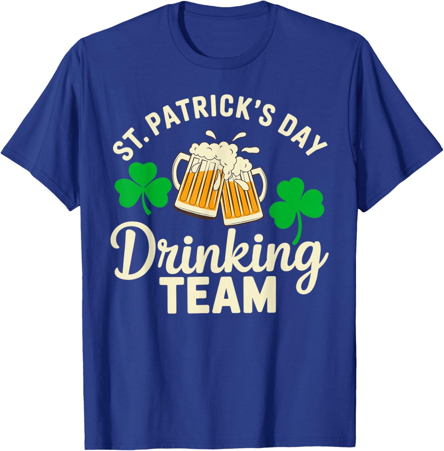 St. Patricks Day Drinking Team Irish Party Outfit T-Shirt - T-Shirt | Royal