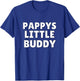 Pappys Little Buddy Grandkids Gifts T-Shirt - T-Shirt | Royal