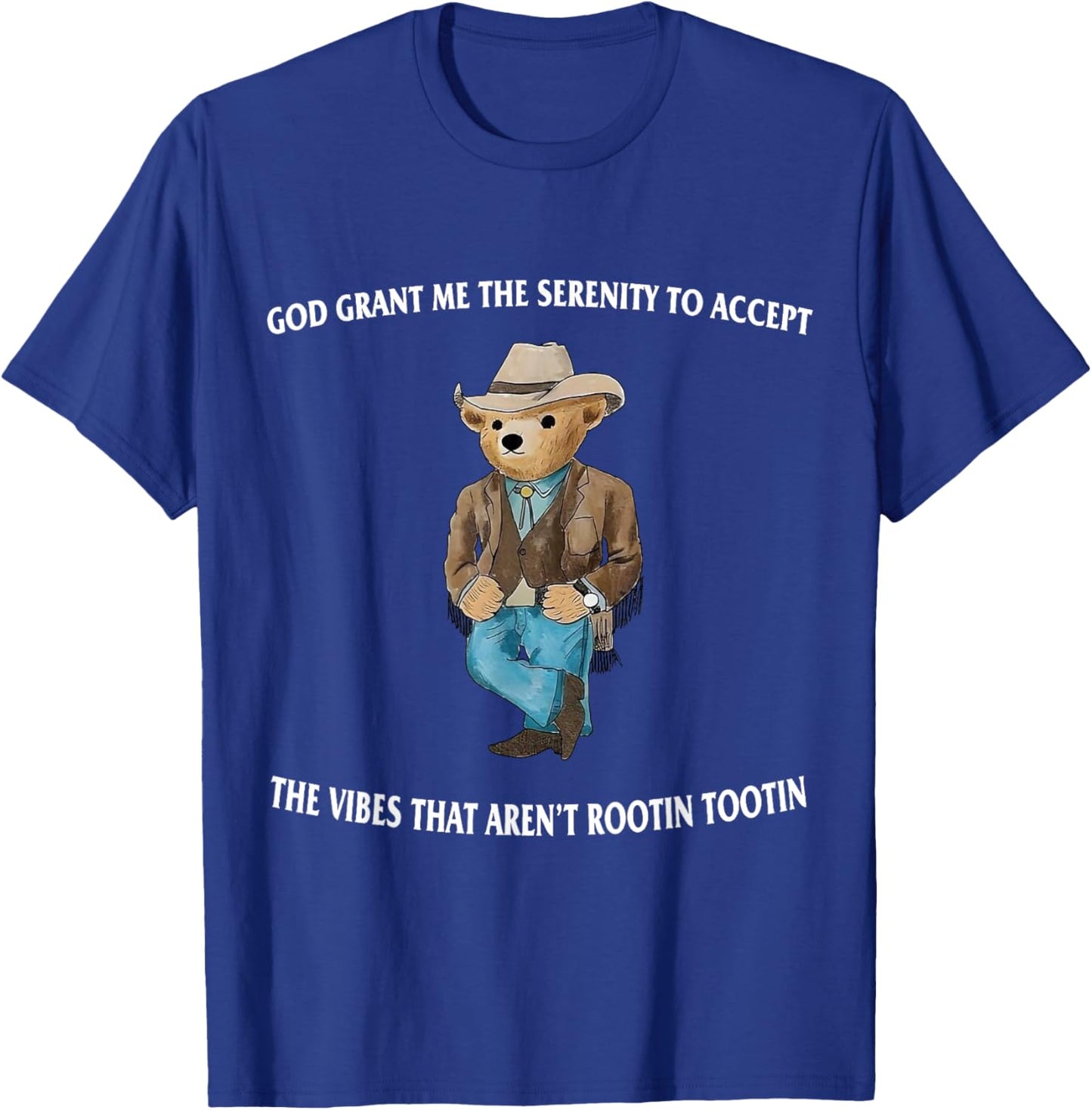 God Grant Me The Serenity To Accept The Vibes Serenity Bear T-Shirt - T-Shirt | Royal