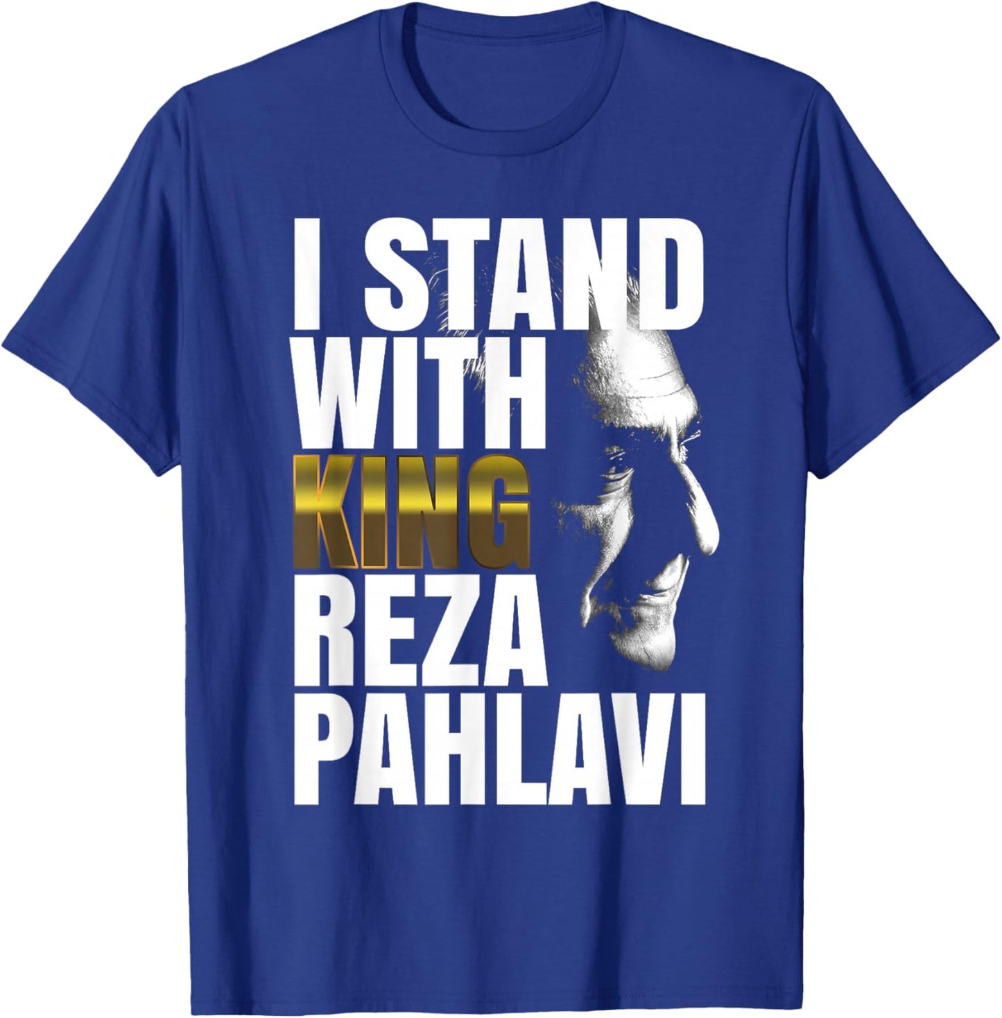 I Stand with King Reza Pahlavi T-Shirt - T-Shirt | Royal