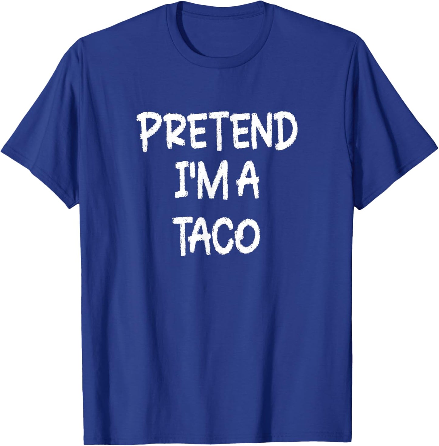 Pretend I'm a Taco Lazy Last Minute Halloween Costume T-Shirt - T-Shirt | Royal