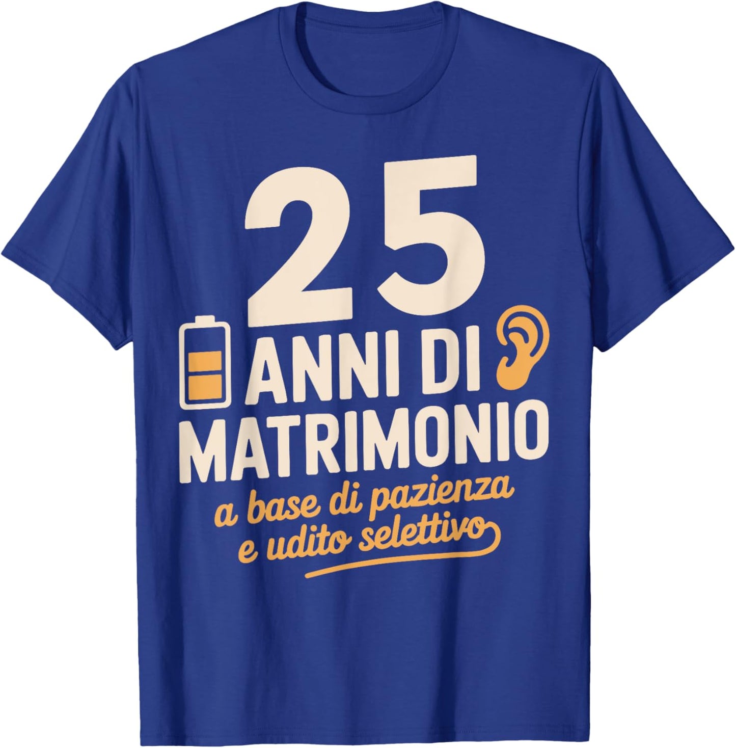 25 Anni di Matrimonio a base di pazienza e udito selettivo T-Shirt - T-Shirt | Royal