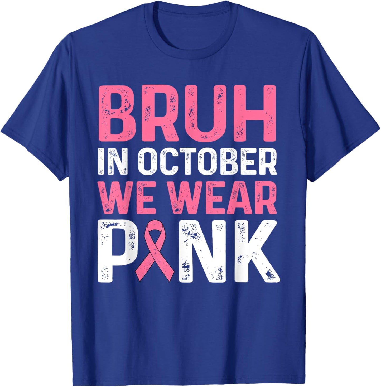 Breast Cancer Shirts for Kids Boys Bruh In October Wear Pink T-Shirt - T-Shirt | Royal