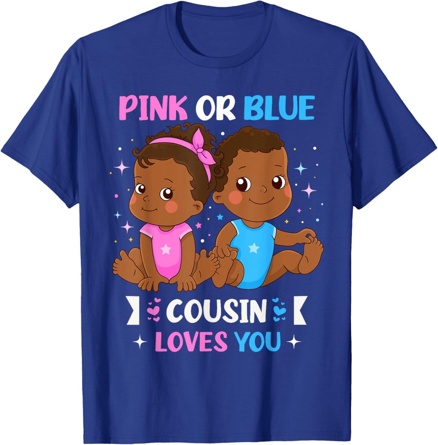 Pink or Blue Cousin Loves You Black Baby Gender Reveal Party T-Shirt - T-Shirt | Royal