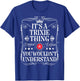 Trixie Name Its A Trixie Thing You Wouldn't Understand T-Shirt - T-Shirt | Royal