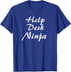 Help Desk Job Occupation Funny Work Title T-Shirt - T-Shirt | Royal