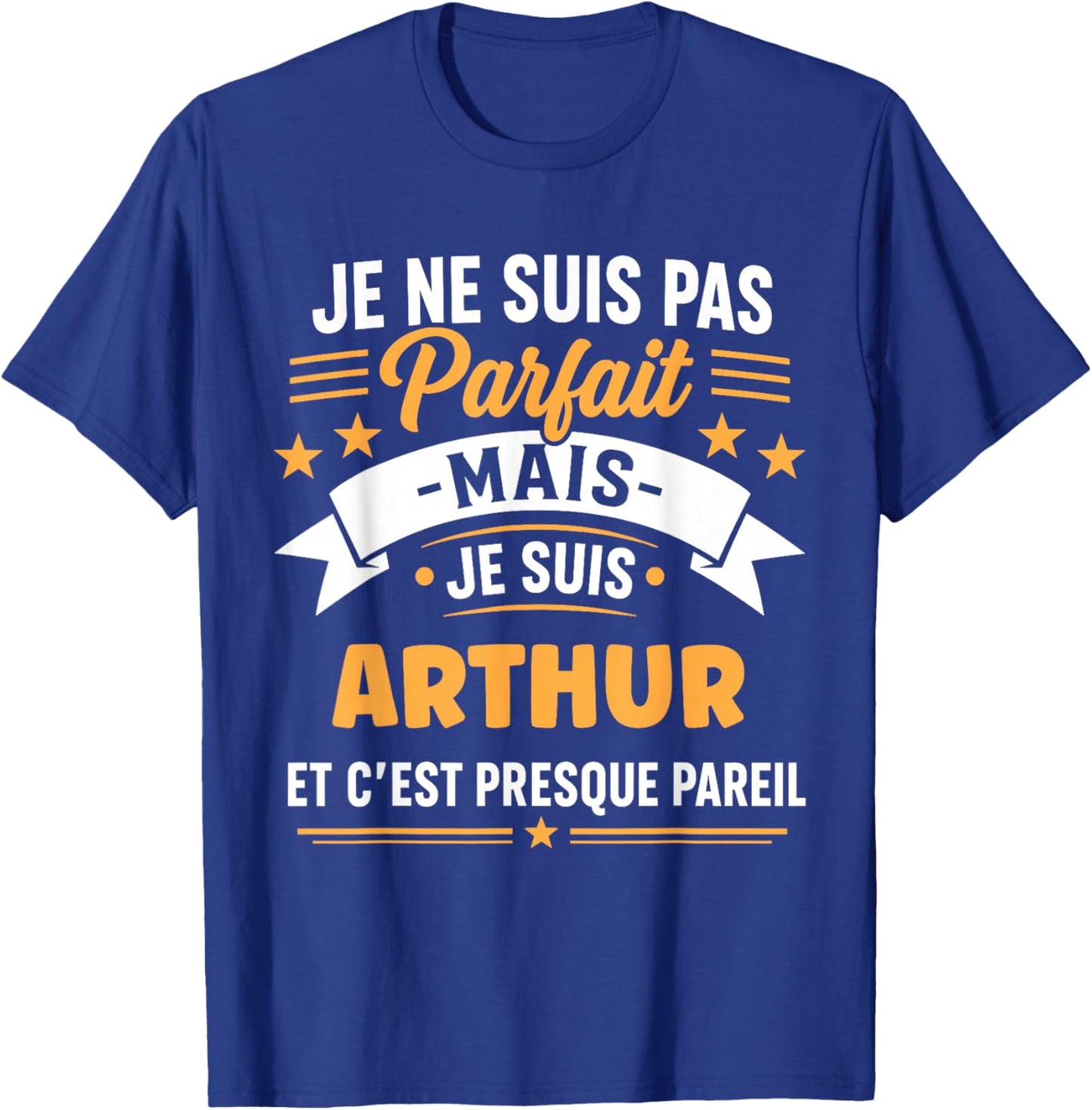 Citation Idée Arthur Rigolo Prénom Humour Je suis Arthur T-Shirt - T-Shirt | Royal