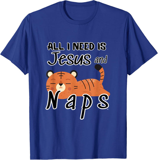 Funny Christian | ALL I NEED IS JESUS AND NAPS T-Shirt - T-Shirt | Royal