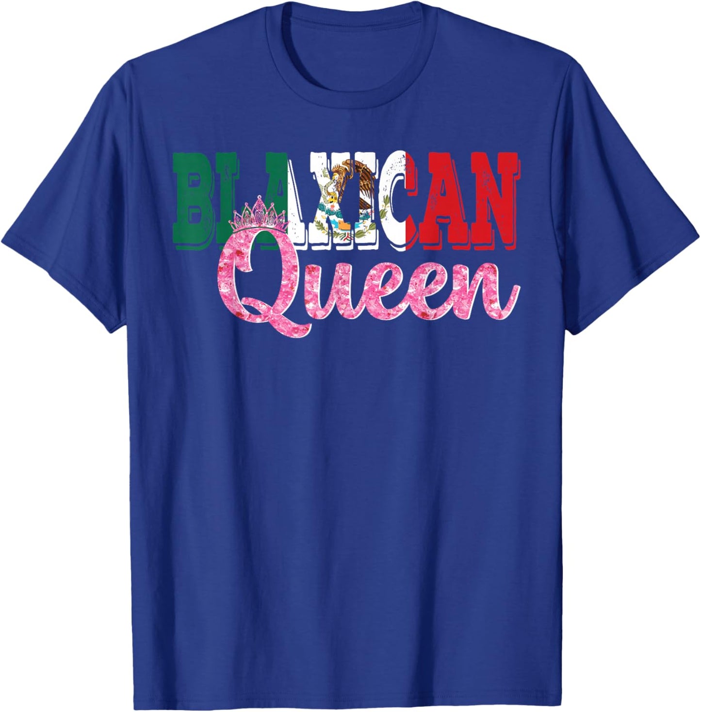 Blaxican Queen Half Black Half Mexicana Black History T-Shirt - T-Shirt | Royal