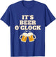It's beer o'clock T-Shirt - T-Shirt | Royal