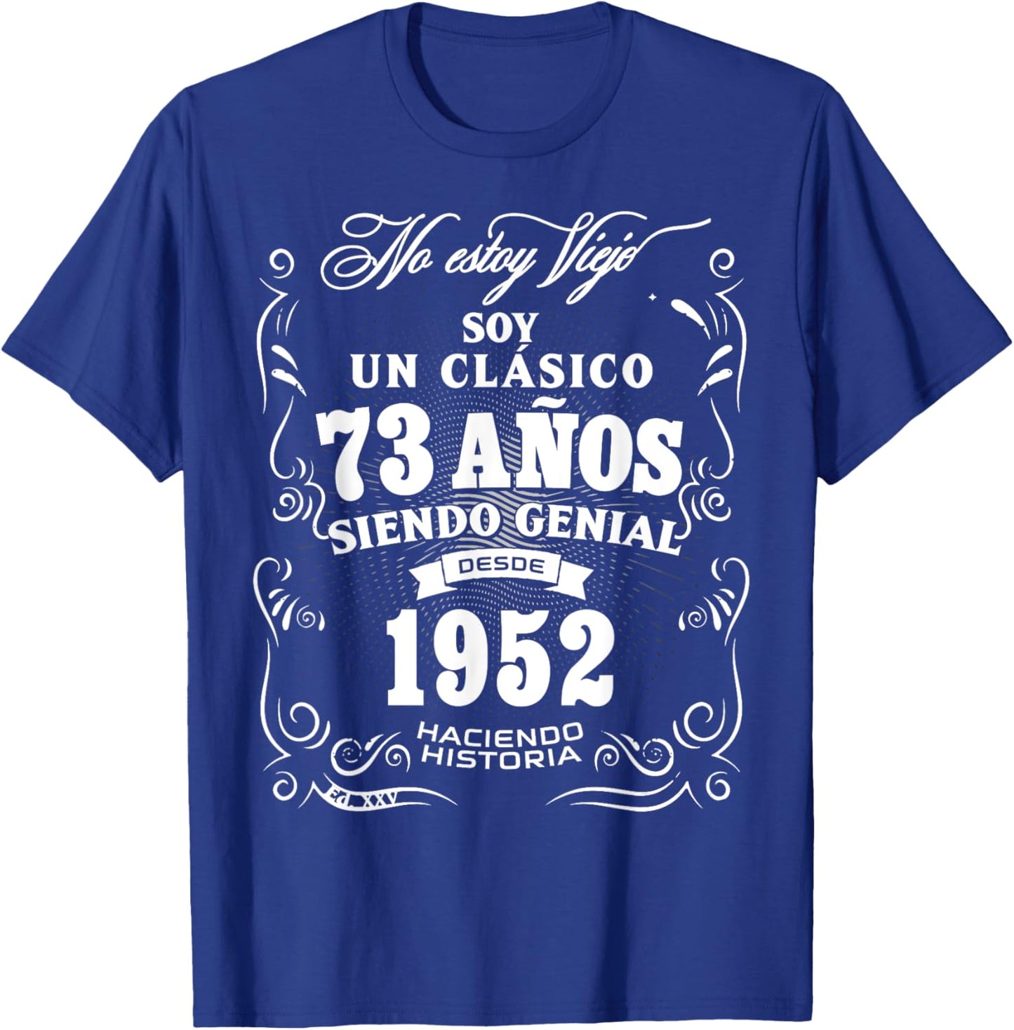 73rd Birthday gift in Spanish Regalo cumpleanos 73 T-Shirt - T-Shirt | Royal