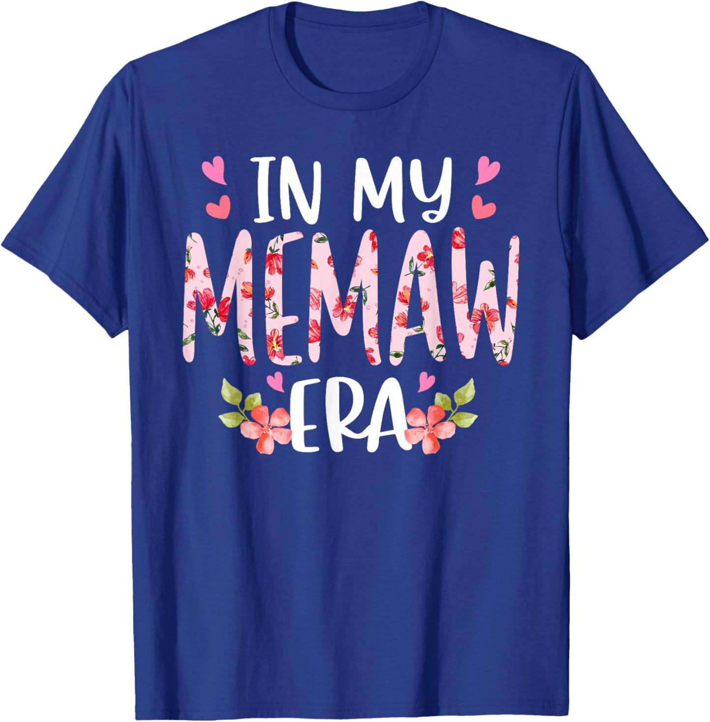 In My Memaw Era Floral Mother's Day Flower Girly Women T-Shirt - T-Shirt | Royal