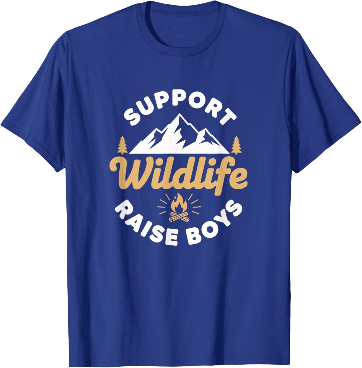 Parent Support Wildlife Raise Boys - Mom Dad Outdoors T-Shirt - T-Shirt | Royal