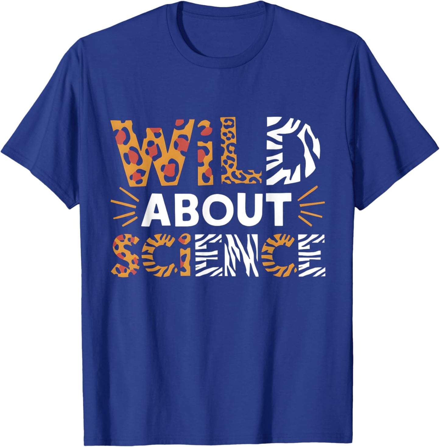 Wild About Science Teacher Animal Print Appreciation T-Shirt - T-Shirt | Royal