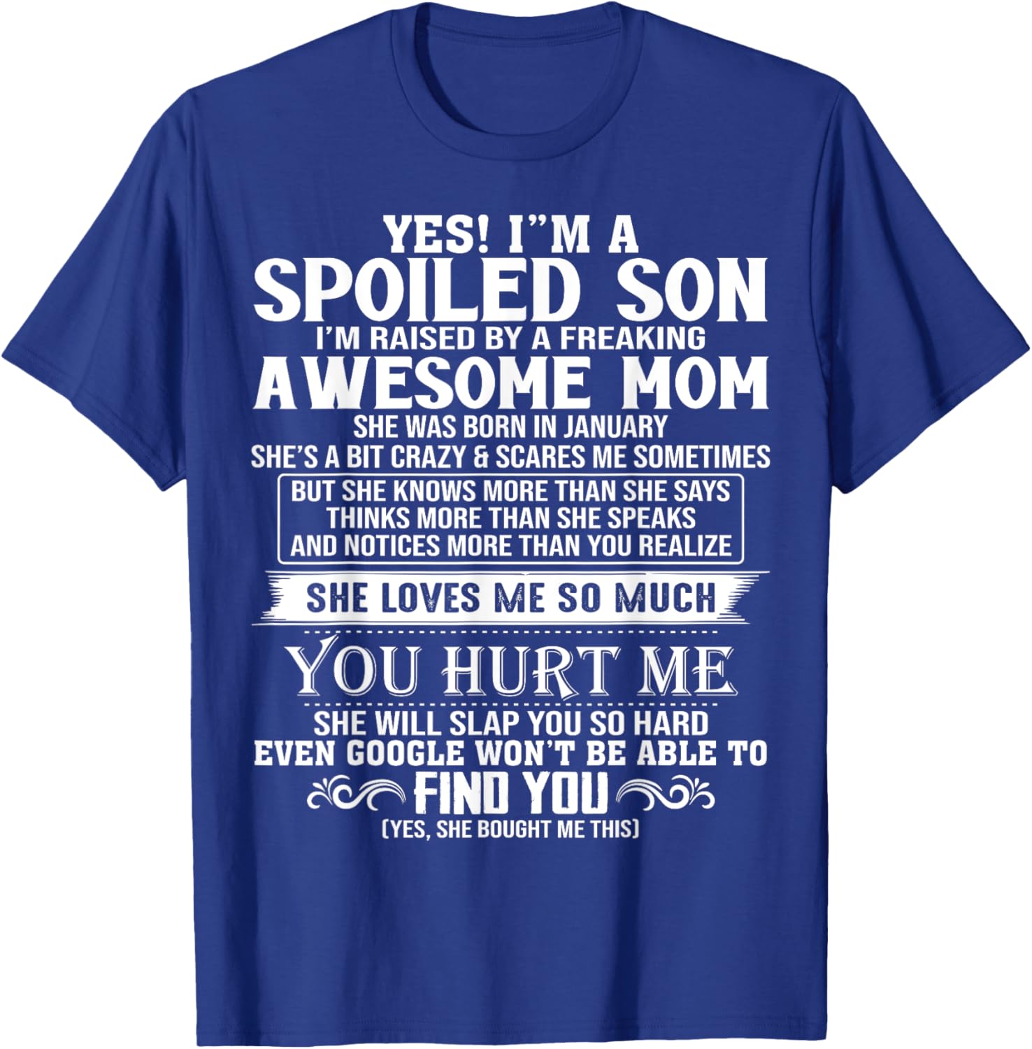 Spoiled Son I'm Raised By A Freaking Awesome Mom JANUARY T-Shirt - T-Shirt | Royal