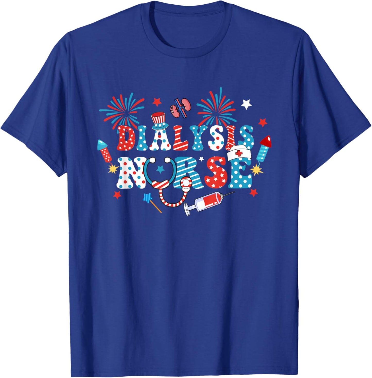 America USA Fireworks Dialysis Nurse 4th Of July Women Men T-Shirt - T-Shirt | Royal