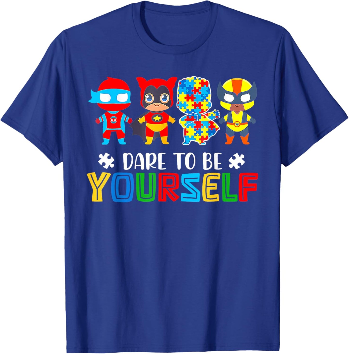Dare To Be Yourself Autism Awareness Superheroes T-Shirt - T-Shirt | Royal