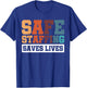 Safe Staffing Saves Lives T-Shirt - T-Shirt | Royal