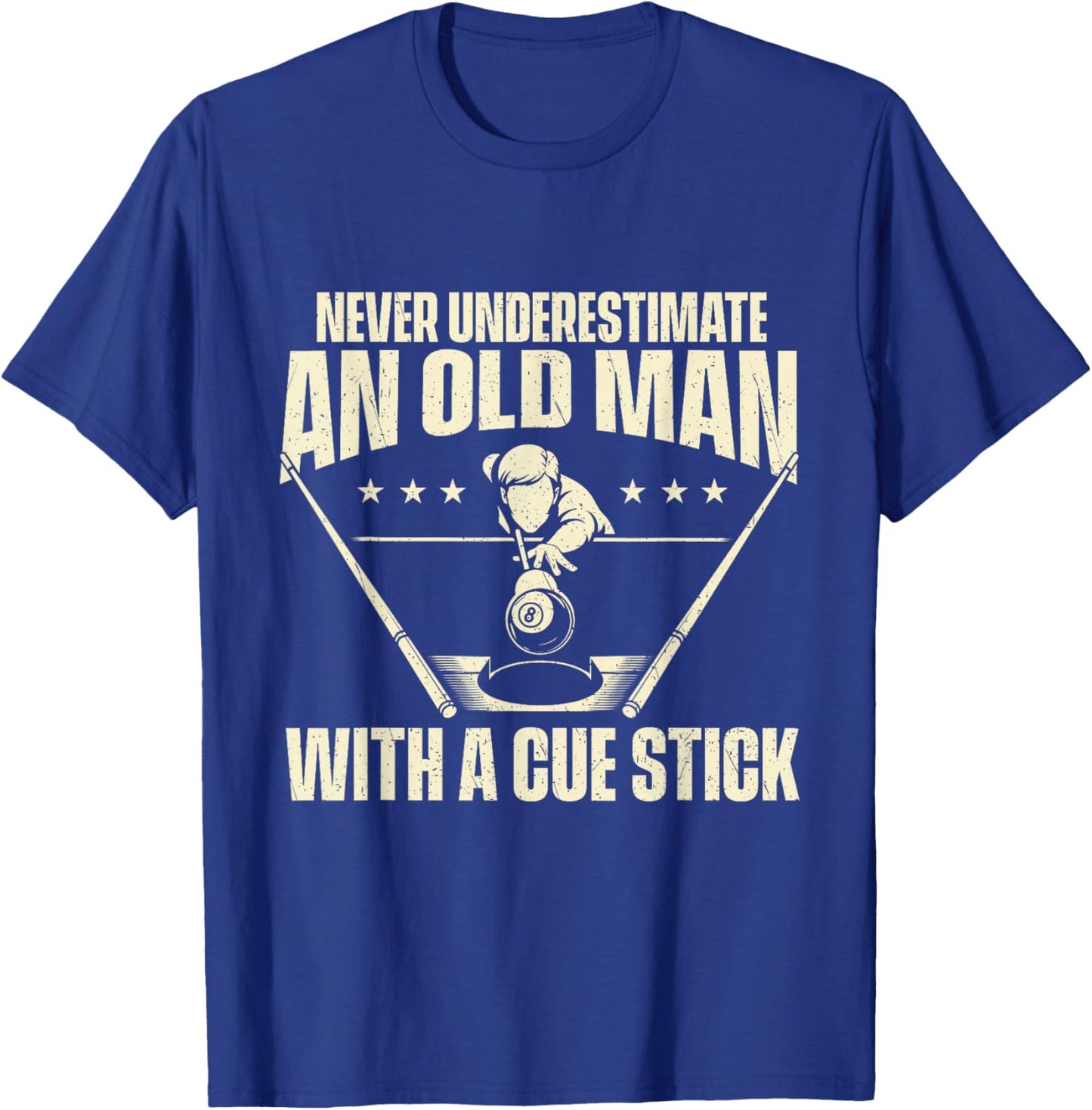 Never Underestimate an Old Man with A Cue Stick T-Shirt - T-Shirt | Royal