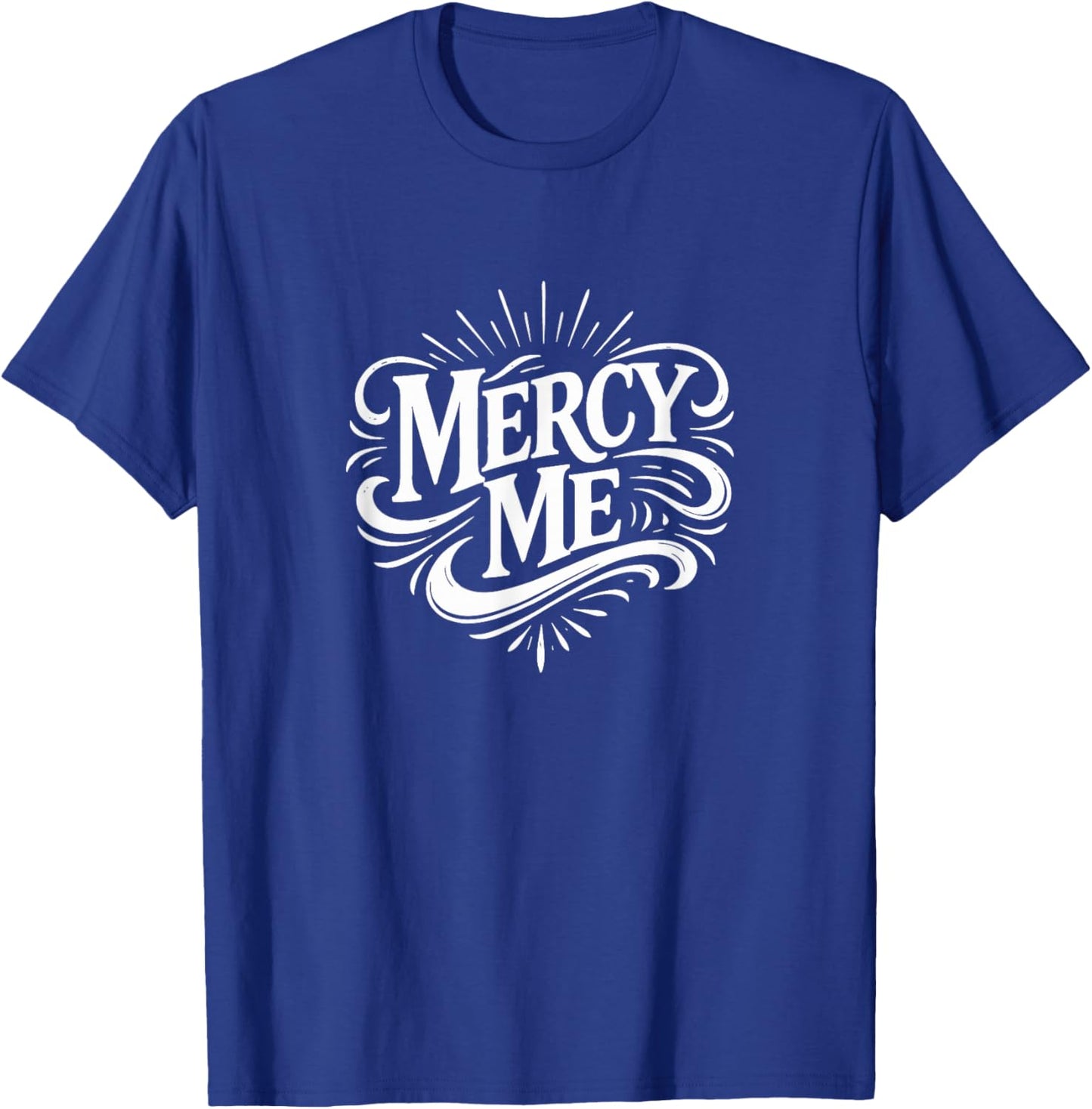 Mercy Me T-Shirt - T-Shirt | Royal