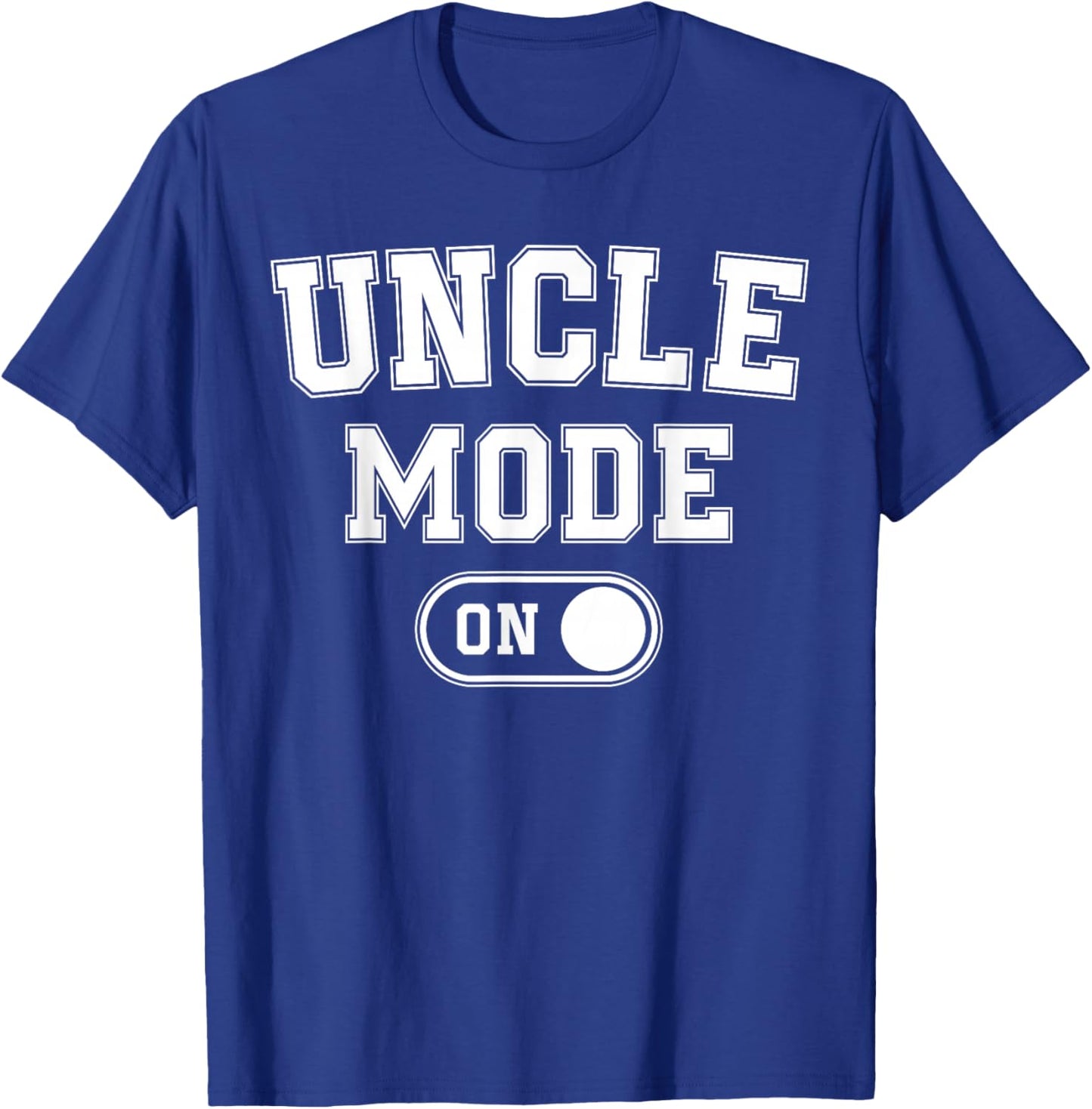 Uncle Mode On Funny Soon To Be Gifts 1St Time Uncle T-Shirt - T-Shirt | Royal
