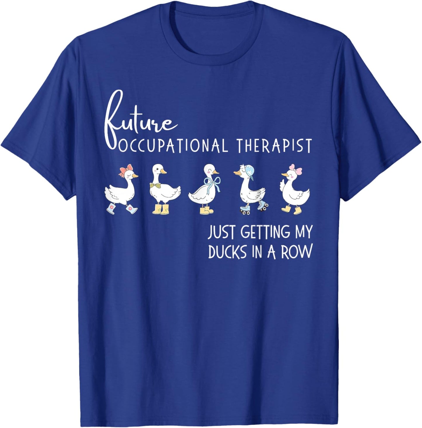 Future Occupational Therapist Goose OT Occupational Therapy T-Shirt - T-Shirt | Royal