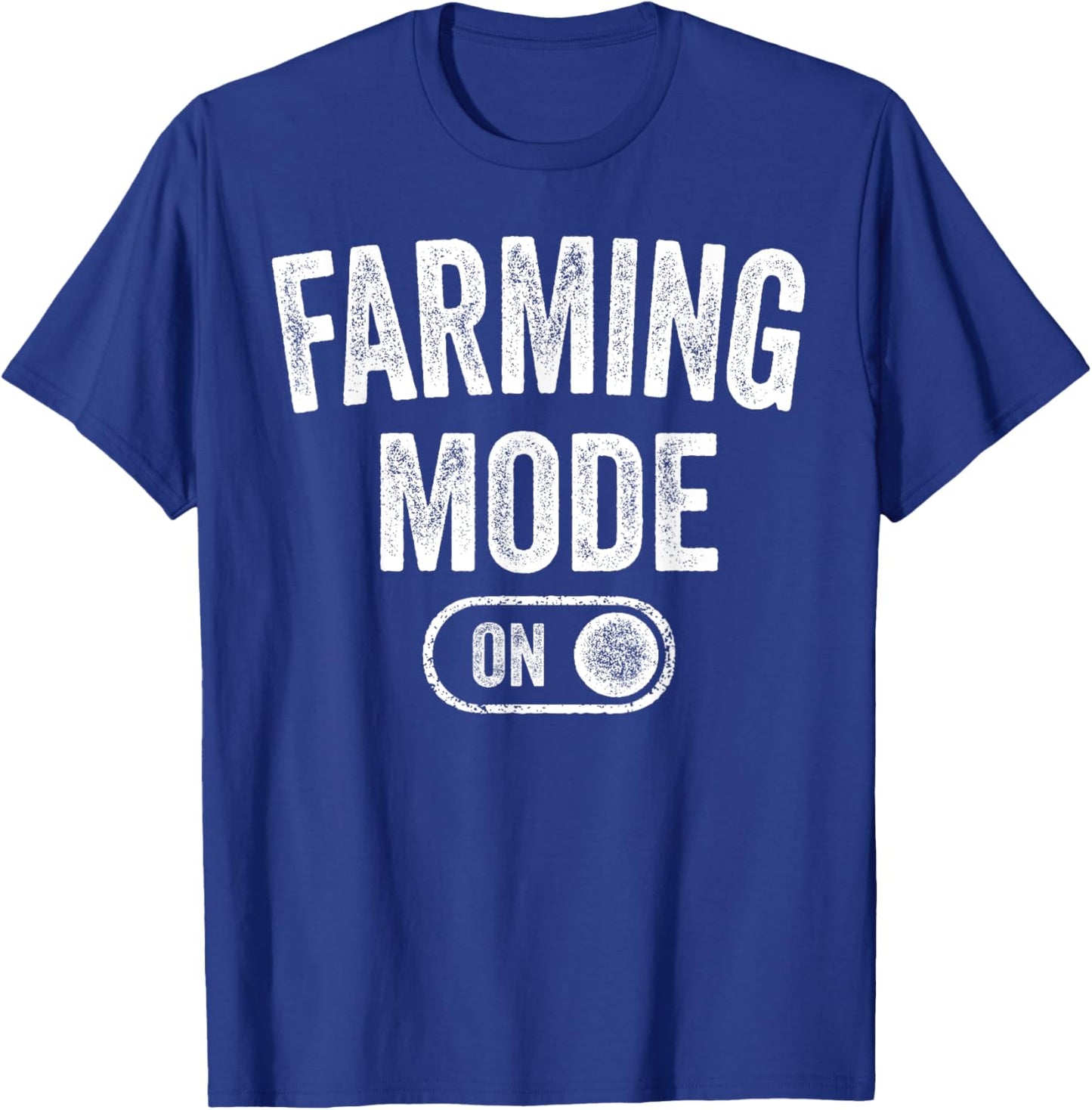 Farming Mode On Funny Farmer Gift Rancher Cowboy Cowgirl T-Shirt - T-Shirt | Royal