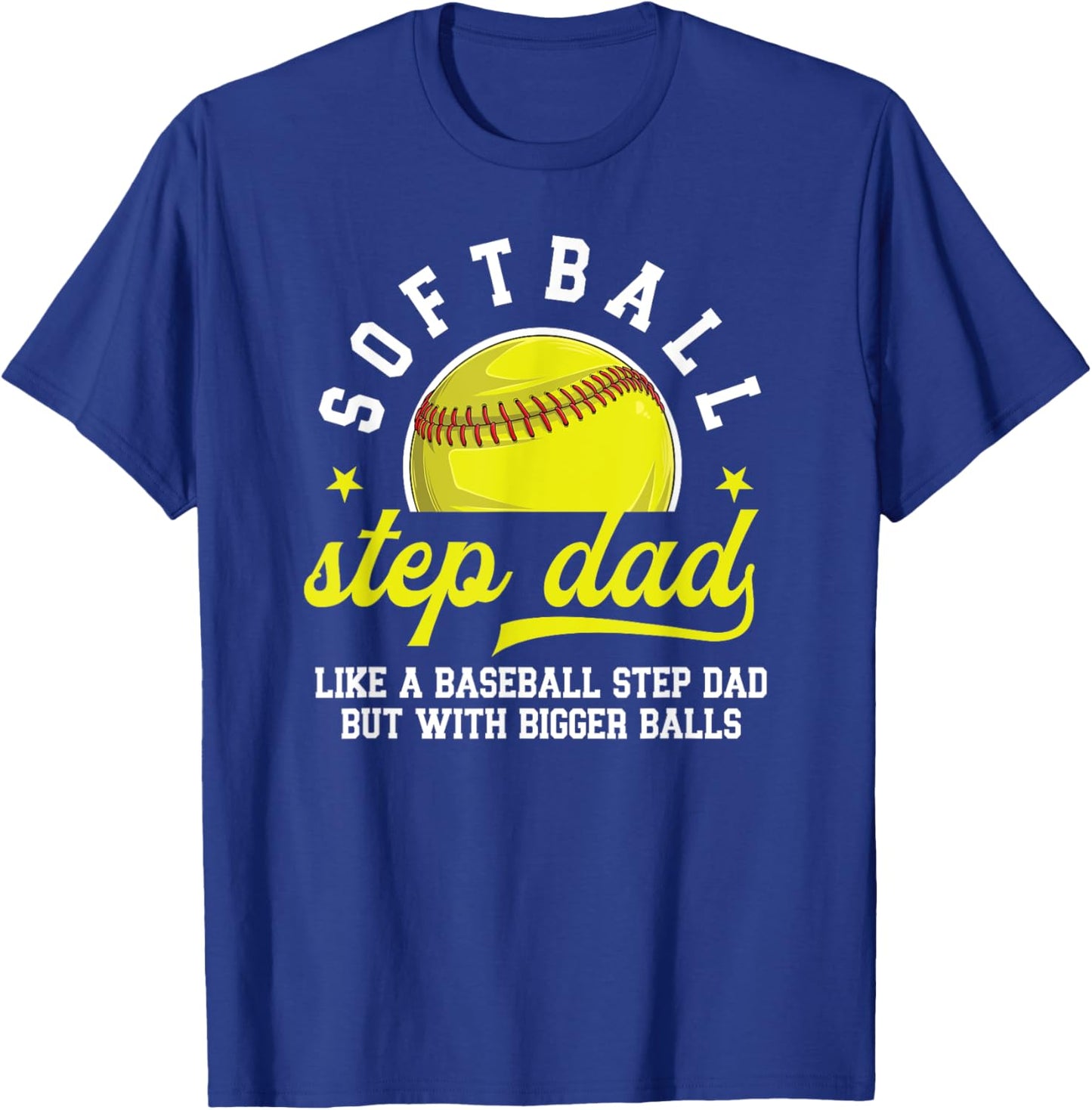 Funny Softball Step Dad Of A Softball Player Stepfather T-Shirt - T-Shirt | Royal