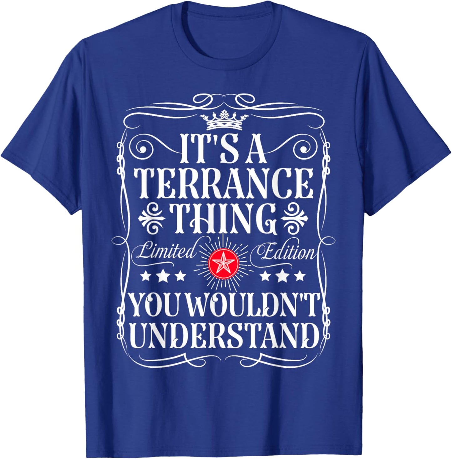 Terrance Name Its A Terrance Thing You Wouldn't Understand T-Shirt - T-Shirt | Royal
