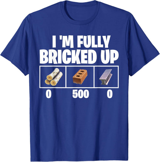 Im Fully Bricked Up 0 500 0 Funny Gaming T-Shirt - T-Shirt | Royal