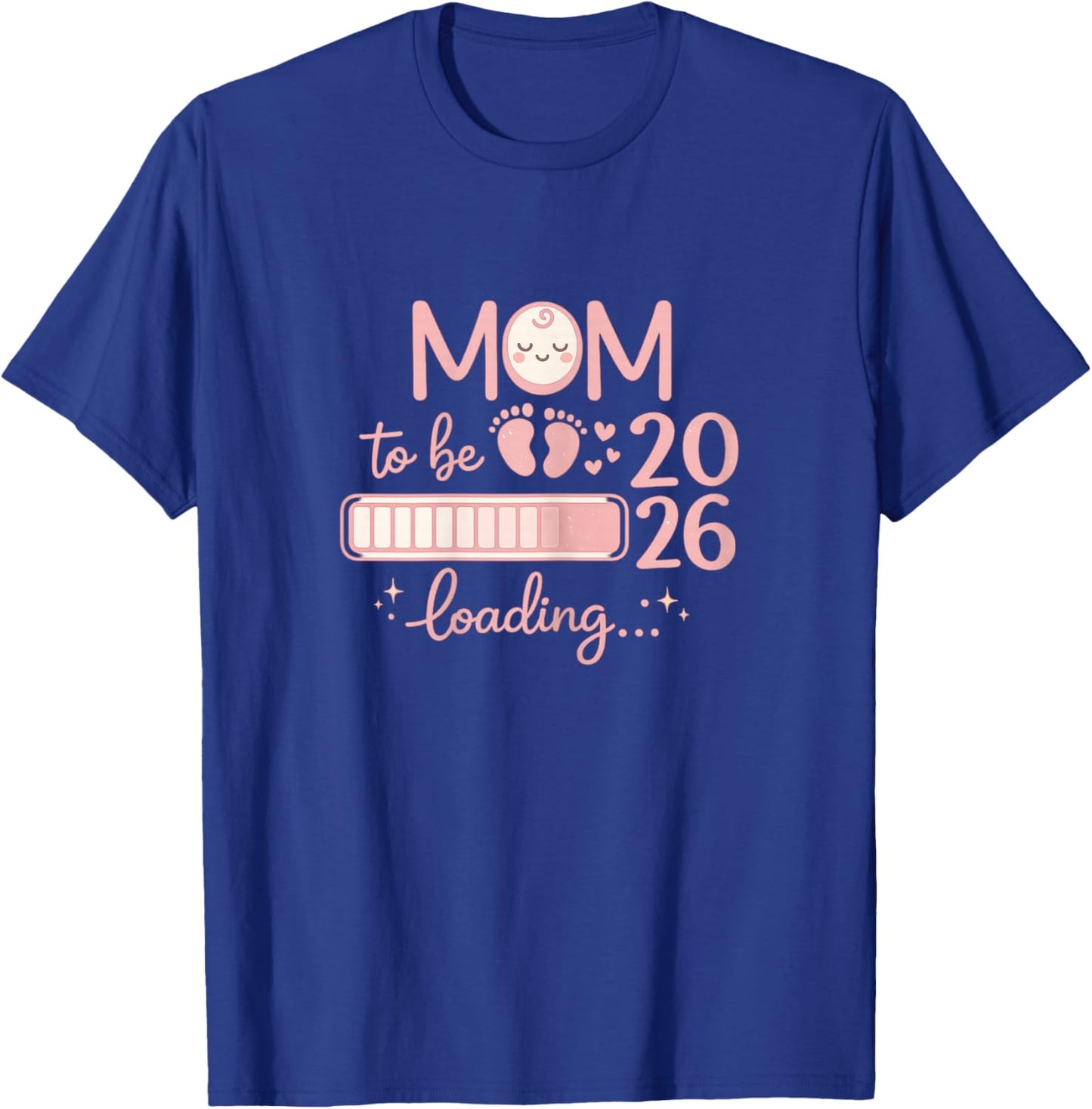 Mom to Be 2026 Loading - Annonce pour Future Maman T-Shirt - T-Shirt | Royal
