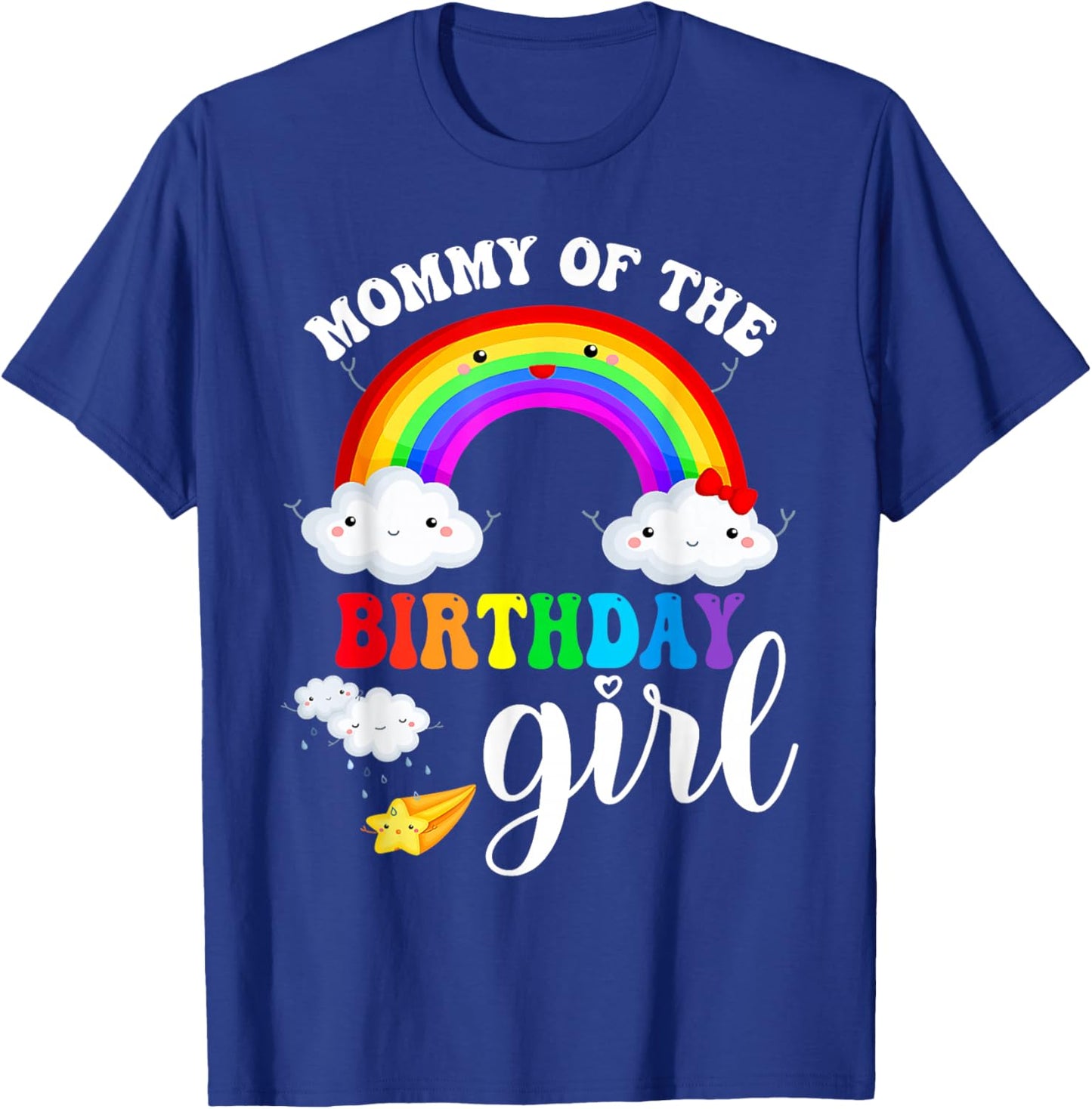 Mommy of The Birthday Girl Rainbow B-Day Matching Family T-Shirt - T-Shirt | Royal
